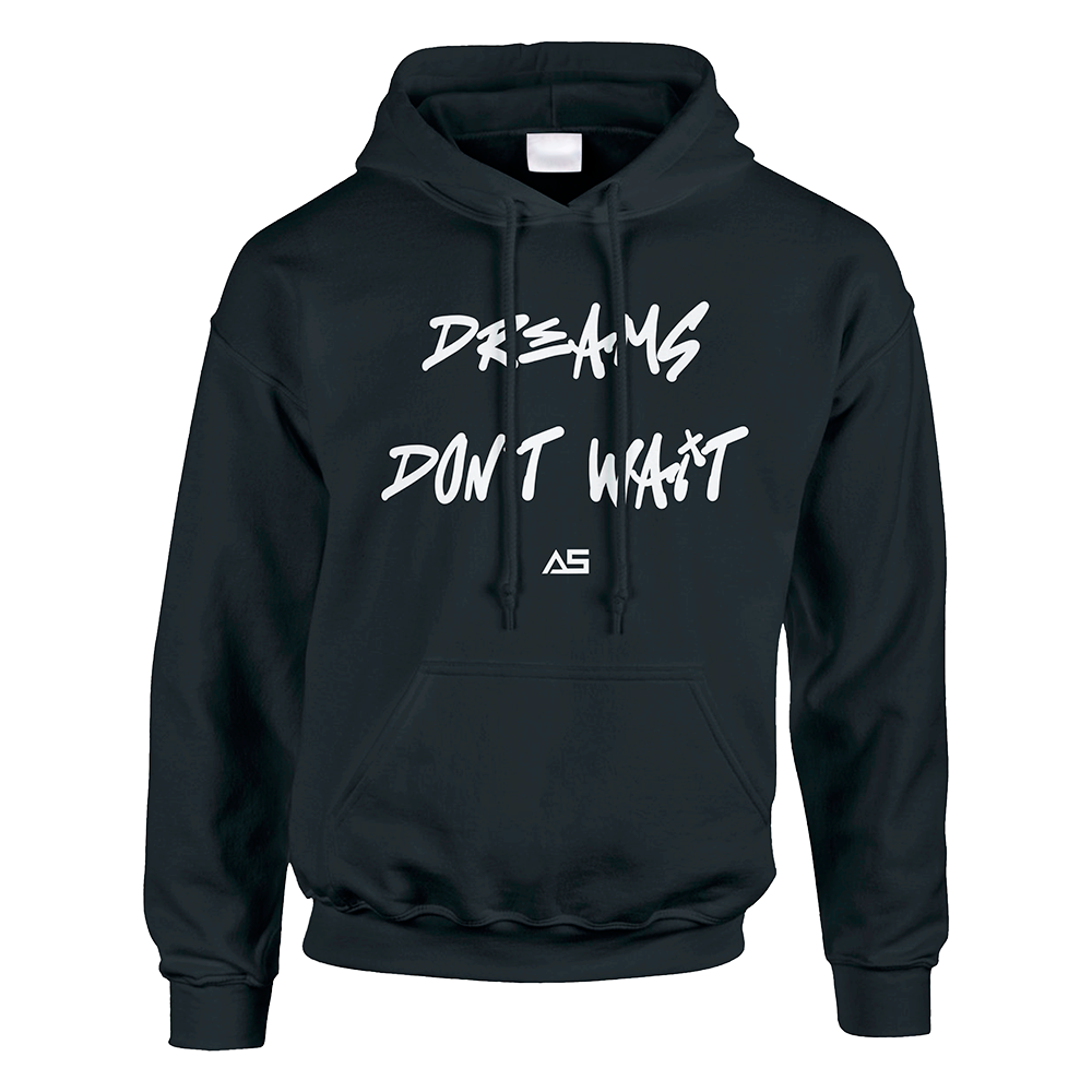 Hoodie dreams don't wait